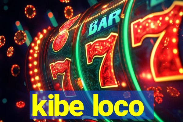 kibe loco
